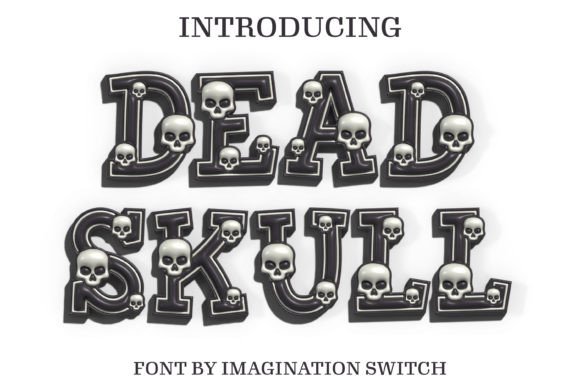 Dead Skull 3D: A Typeface with Dimension and Attitude